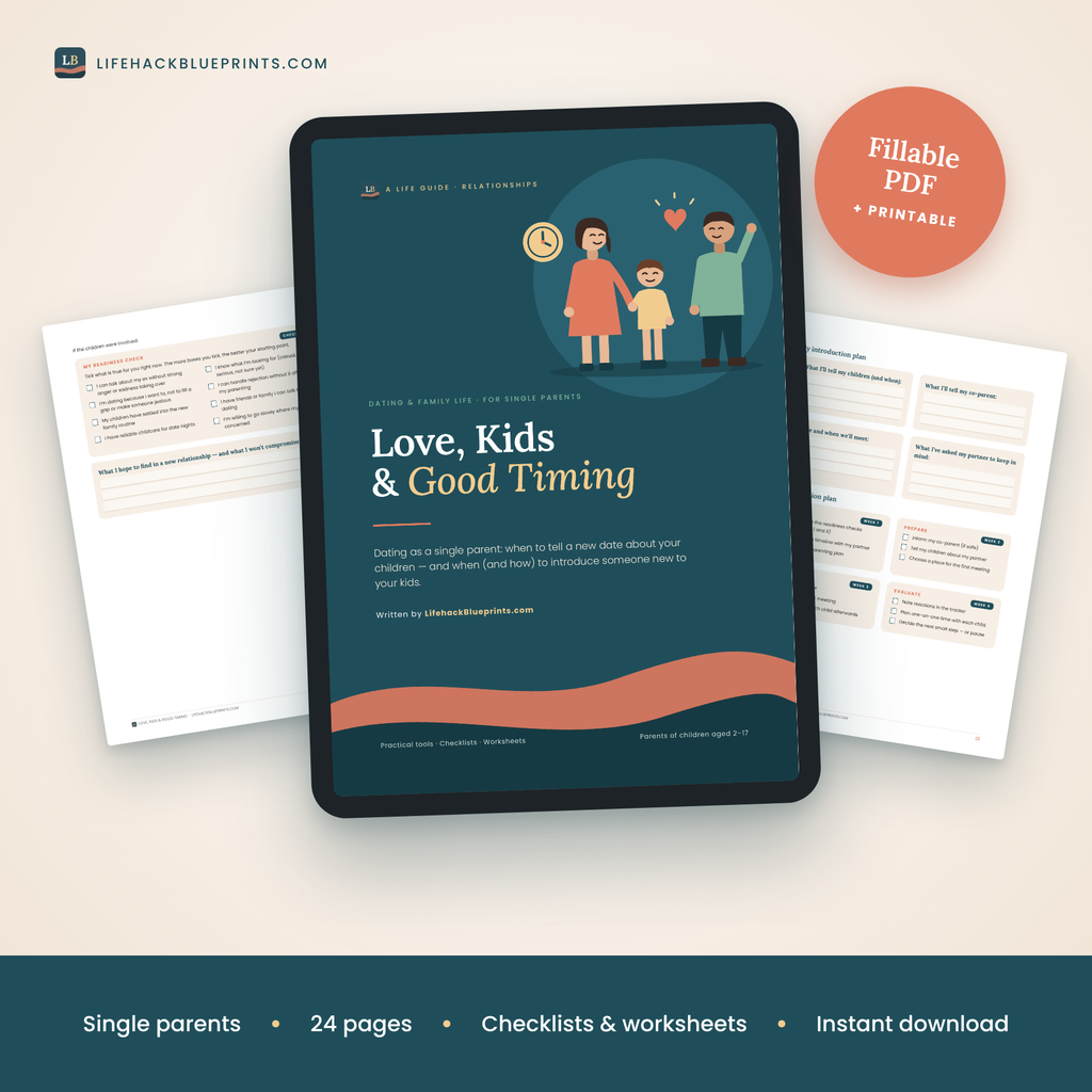 Love, Kids & Good Timing - A Practical Guide to Dating as a Single Parent