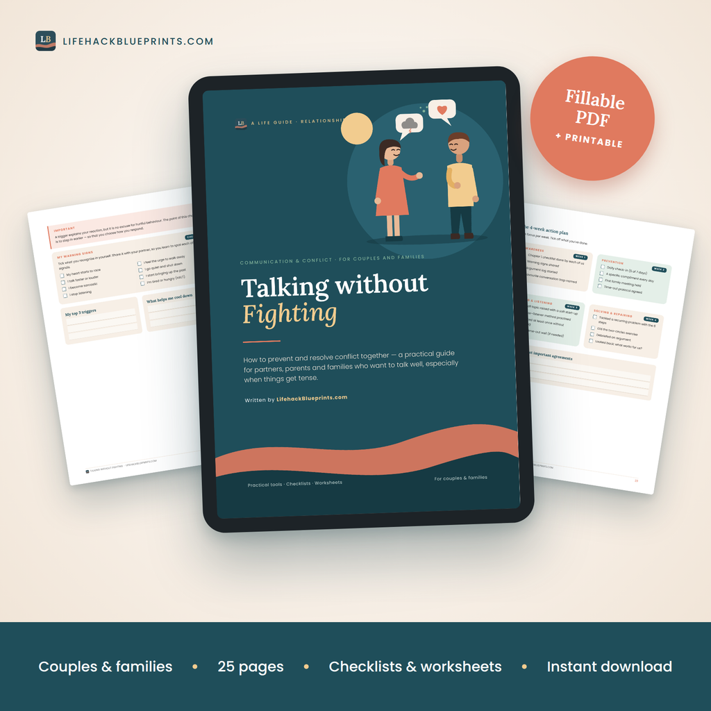 Talking without Fighting - How to prevent and resolve conflict together, a practical guide for partners, parents and families who want to talk well, especially when things get tense