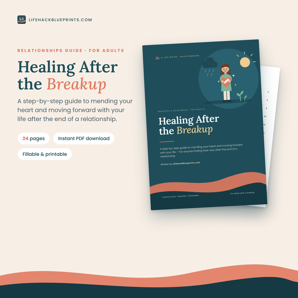 Healing After the Breakup - A step-by-step guide to mending your heart and moving forward, for adults after the end of a relationship