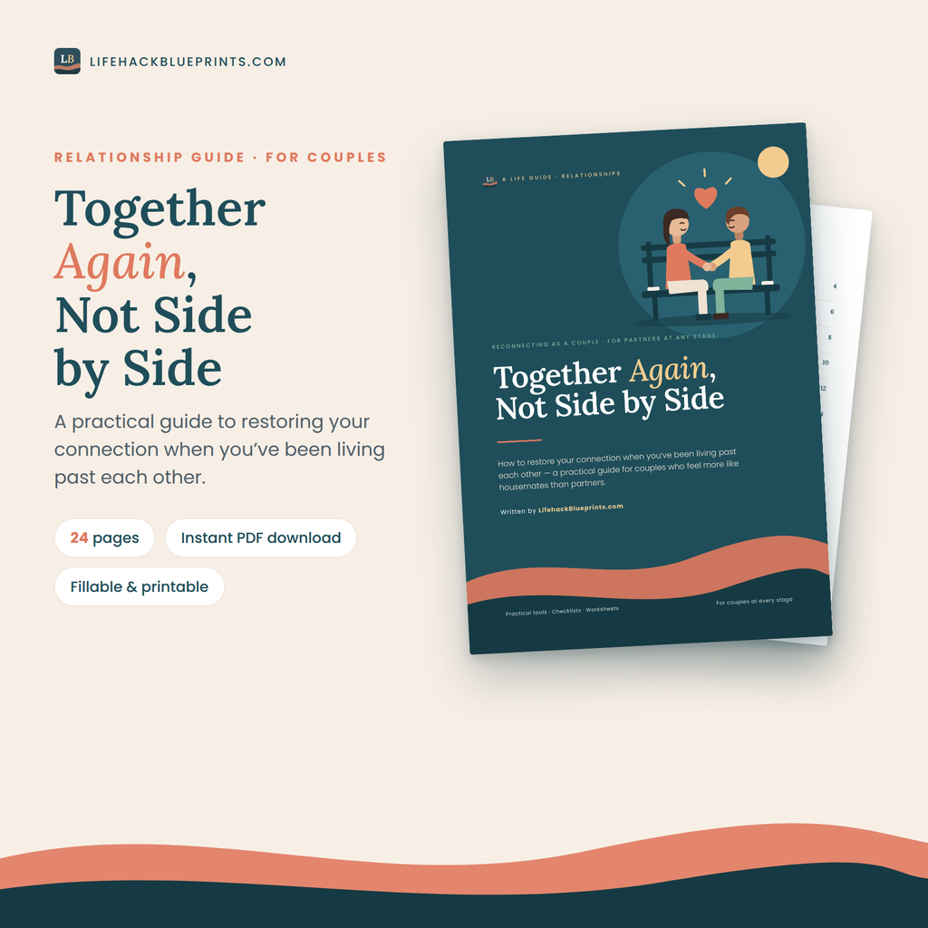 Together Again, Not Side by Side - A practical reconnection guide for couples who feel more like housemates than partners