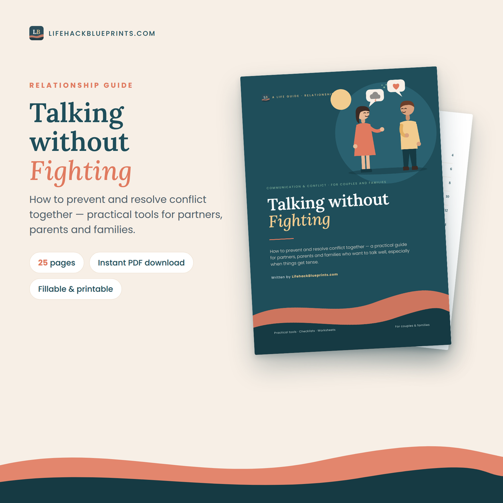 Talking without Fighting - How to prevent and resolve conflict together, a practical guide for partners, parents and families who want to talk well, especially when things get tense